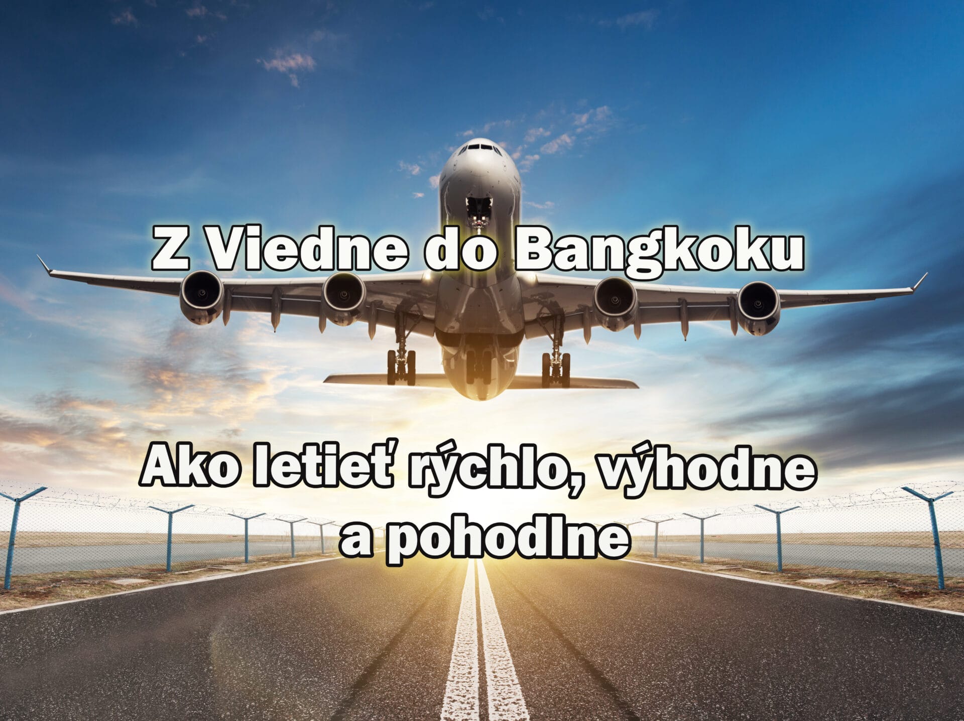 Lety do Thajska z Viedne: Kedy, s kým a za koľko